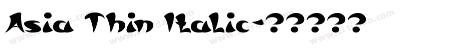 Asia Thin Italic字体转换